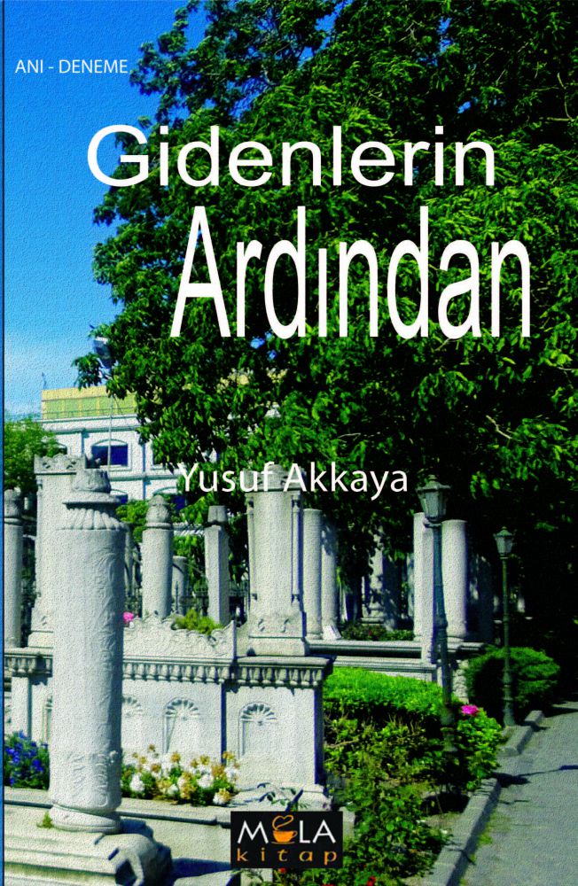 GİDENLERİN ARDINDAN