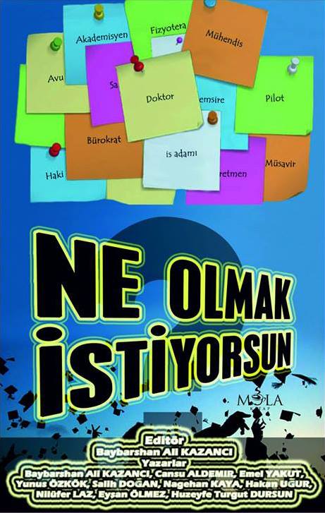 NE OLMAK İSTİYORSUN?