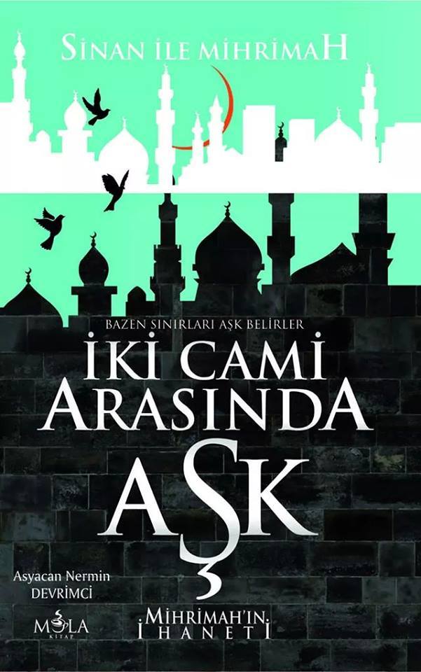 İKİ CAMİ ARASINDA AŞK MİHRİMAHIN İHANETİ