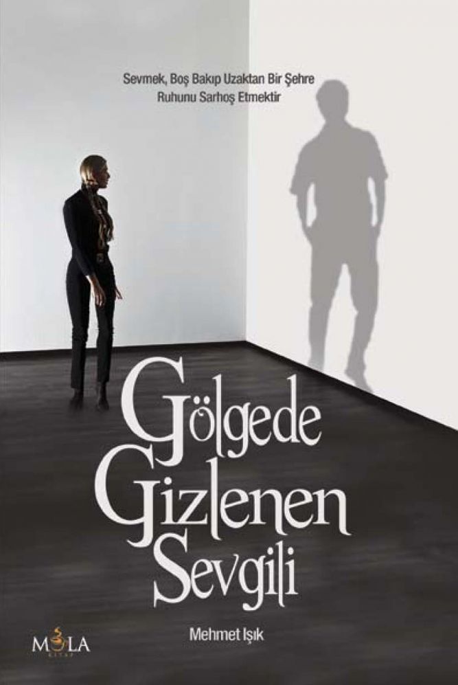 GÖLGEDE GİZLENEN SEVGİLİ